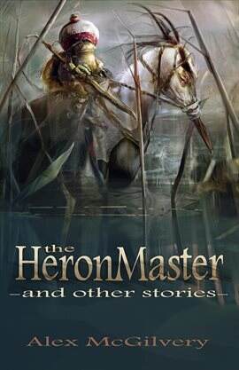 The Heronmaster and Other Stories - free ebook