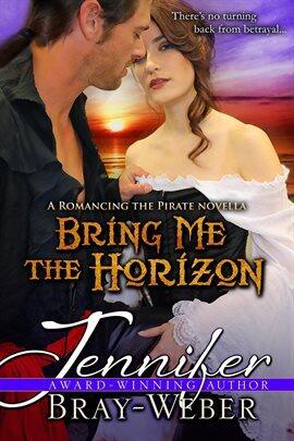 Bring Me the Horizon (a Romancing the Pirate Prequel) - free ebook