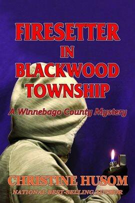 Firesetter in Blackwood Township - free ebook