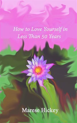 How to Love Yourself in Less Than 50 Years Move From Low Self-Esteem to Self-Compassion and Energis… - free ebook
