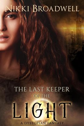 The Last Keeper of the Light: A Dystopian Fantasy - free ebook