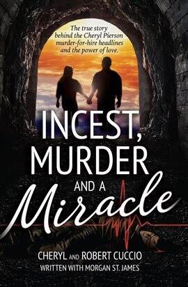 Murder and a Miracle: The True Story Behind the Cheryl Pierson Murder-For-Hire Headlines Incest - free ebook