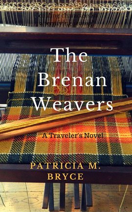 The Brenan Weavers: A Travelers' Novel - free ebook