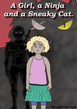 A Girl, A Ninja and a Sneaky Cat - free ebook