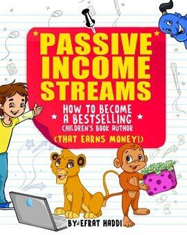 Passive Income Streams How to Become a Bestselling Children's Book Author (That Earns Money) - free ebook