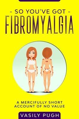 So You've Got Fibromyalgia - free ebook