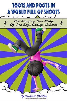 Toots and Poots in a World Full of Snoots: The Amazing True Story of One Boys Gas-tly Abilities - free ebook