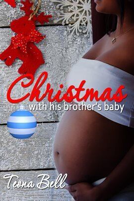 Christmas With His Brother's Baby - free ebook