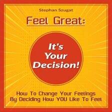 Feel Great: It's Your Decision! - free audiobook