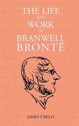 The Life and Work of Branwell Brontë - free ebook