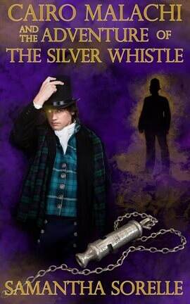 Cairo Malachi and the Adventure of the Silver Whistle - free ebook