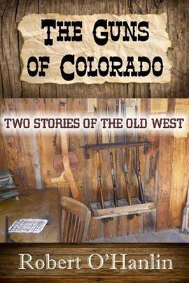 The Guns of Colorado - free ebook