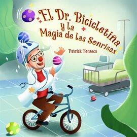 El Dr. Bicicletiña y la Magia de las Sonrisas - free ebook