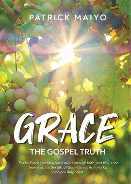 Grace: The Gospel Truth - free ebook