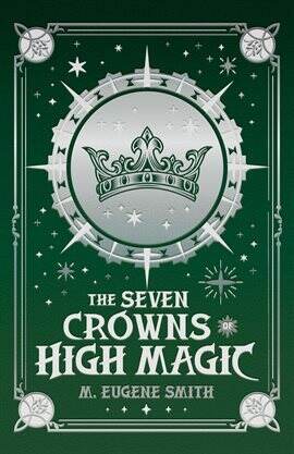 The Seven Crowns of High Magic - free ebook