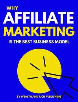Why Affiliate Marketing Is the Best Business Model - free ebook