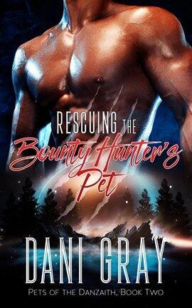 Rescuing the Bounty Hunter's Pet - free ebook