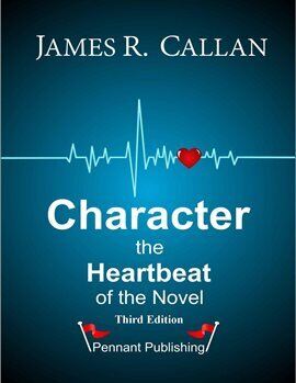 Character: The Heartbeat of the Novel - free ebook