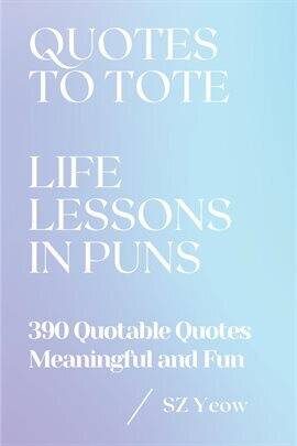 Quotes to Tote - Life Lessons in Puns - free ebook