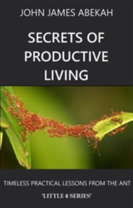 Secrets of Productive Living: Ants - free ebook