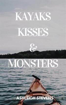 Kayaks, Kisses and Monsters - free ebook