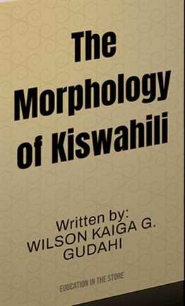 The Morphology of Kiswahili - free ebook