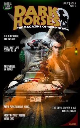 Dark Horses: The Magazine of Weird Fiction July 2022 No. 6 - free ebook