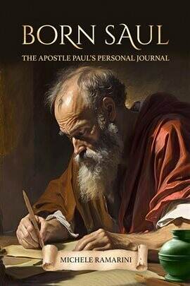 Born Saul: The Apostle Paul's Personal Journal - free ebook