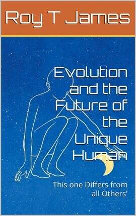 Evolution and the Future of the Unique Human - free ebook