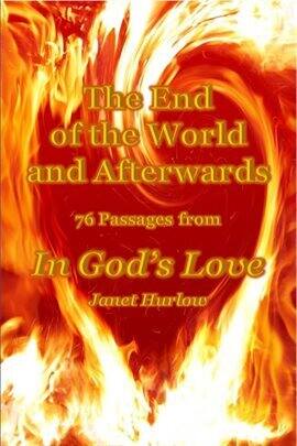The End of the World and Afterwards 76 Passages From in God's Love - free ebook