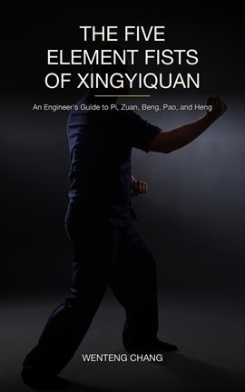The Five Element Fists of Xingyiquan - free ebook