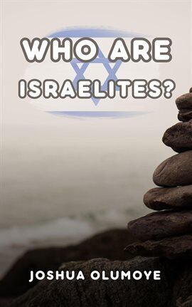 Who Are Israelites? - free ebook