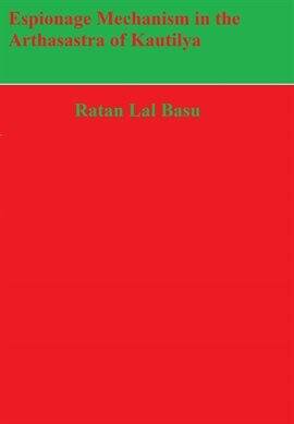 Espionage Mechanism in the Arthasastra of Kautilya - free ebook