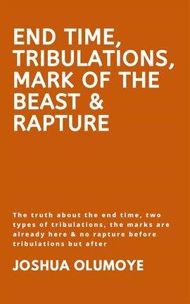 End Time, Tribulations, Mark of the Beast & Rapture - free ebook