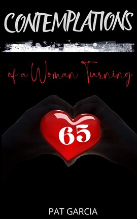 Contemplations of a Woman Turning 65 - free ebook