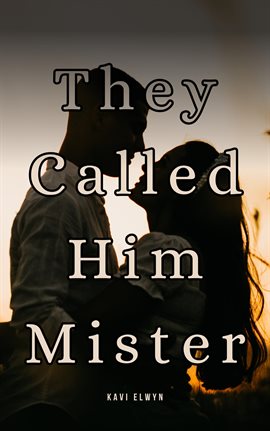 They Called Him Mister - free ebook