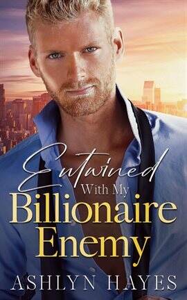 Entwined With My Billionaire Enemy - free ebook