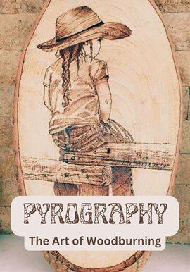 Pyrography: The Art of Woodburning - free ebook