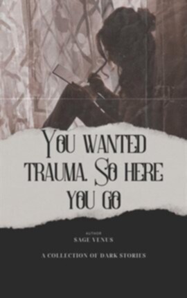 You Wanted Trauma, Here You Go - free ebook