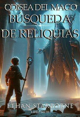 Odisea Del Mago: Búsqueda De Reliquias 7/12 - free ebook