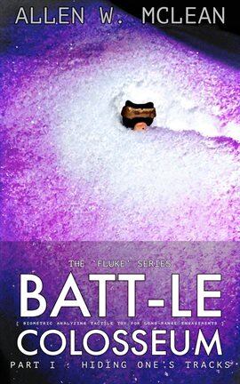 BATTLE Colosseum Part I: Hiding One's Tracks - free ebook
