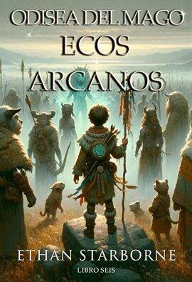 Odisea Del Mago: Ecos Arcanos 6/12 - free ebook