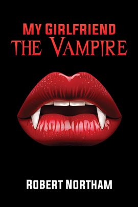 My Girlfriend the Vampire - free ebook