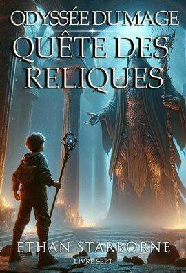 Odyssée Du Mage: Quête Des Reliques 7/12 - free ebook