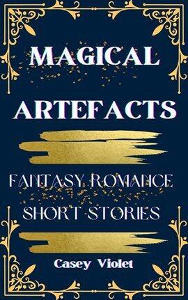 Magical Artefacts: Fantasy Romance Short Stories - free ebook