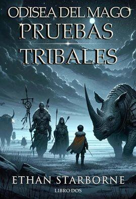 Odisea Del Mago: Pruebas Tribales 2/12 - free ebook