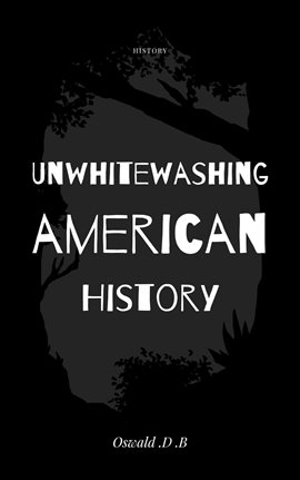 Unwhitewashing American History - free ebook
