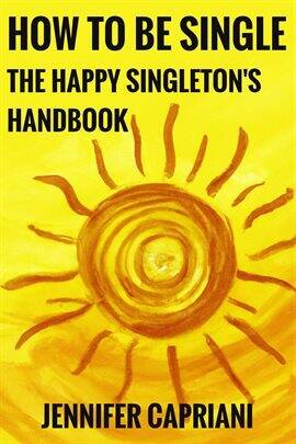 How to Be Single: The Happy Singleton's Handbook - free ebook