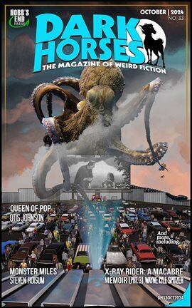 Dark Horses: The Magazine of Weird Fiction No. 33 October 2024 - free ebook