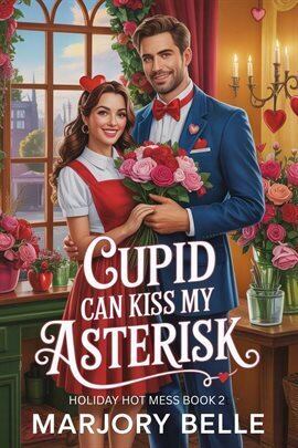 Cupid Can Kiss My Asterisk - free ebook